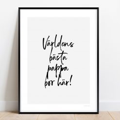 Världens bästa pappa bor här poster
